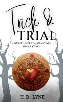 Trick & Trial - Nightshade Conservatory, #0.5