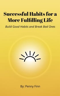 Successful Habits for a More Fulfilling Life
