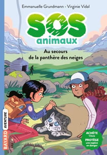 SOS Animaux, Tome 01 - Au secours de la panthère des neiges