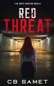 Red Threat - Dr. Whyte Adventure Series, #3.5