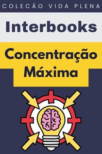 Concentração Máxima - Coleção Vida Plena, #16