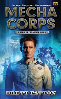 Mecha Corps - A Novel of the Armor Wars