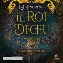 Le royaume éternel T1: Le roi déchu - Le royaume éternel T1