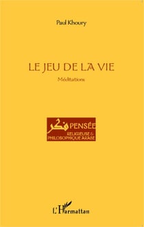 Le jeu de la vie - Méditations