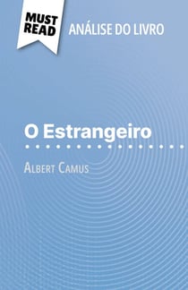 O Estrangeiro de Albert Camus (Análise do livro) - Análise completa e resumo pormenorizado do trabalho