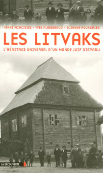 Les Litvaks - L'héritage universel d'un monde juif disparu