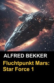 Fluchtpunkt Mars: Star Force 1