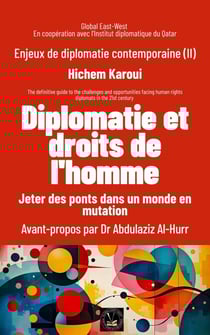 Enjeux de diplomatie contemporaine (II): Diplomatie et droits de l'homme - Enjeux de diplomatie contemporaine