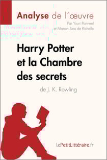 Harry Potter et la Chambre des secrets de J. K. Rowling (Analyse de l'oeuvre) - Analyse complète et résumé détaillé de l'oeuvre