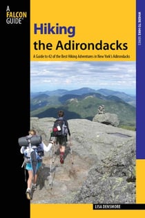 Hiking the Adirondacks - A Guide to 42 of the Best Hiking Adventures in New York's Adirondacks