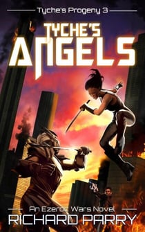 Tyche's Angels - Ezeroc Wars, #6