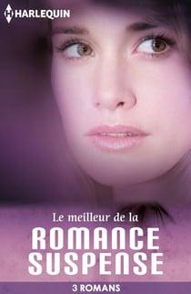 Le meilleur de la romance suspense - 3 romans Harlequin