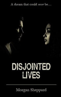 Disjointed Lives