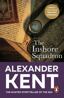 The Inshore Squadron - (The Richard Bolitho adventures: 15): another exciting and enthralling adventure on the high seas from the master storyteller of the sea
