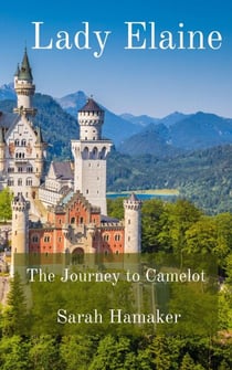 Lady Elaine: The Journey to Camelot