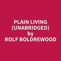 Plain Living (Unabridged)