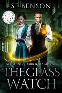 The Glass Watch - All Things Dark & Magickal, #1