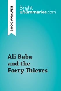 Ali Baba and the Forty Thieves (Book Analysis) - Detailed Summary, Analysis and Reading Guide