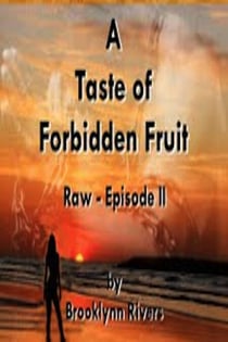 A Taste of Forbidden Fruit (Episode II) - Raw, #2