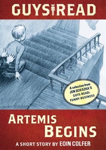 Guys Read: Artemis Begins - A Short Story from Guys Read: Funny Business