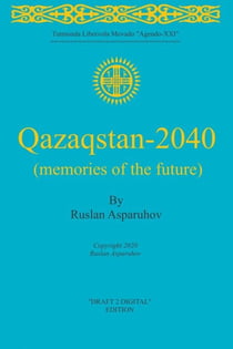 Qazaqstan – 2040 (Memories Of The Future)