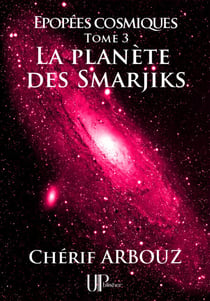 La planète des Smarjiks - Épopées cosmiques - Tome III