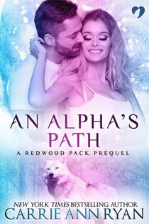 An Alpha's Path (A Redwood Pack Prequel) - Redwood Pack, #0.5