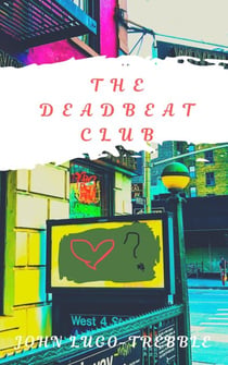 The Deadbeat Club - The Everywhere Series