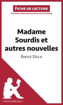 Madame Sourdis et autres nouvelles de Émile Zola (Fiche de lecture) - Analyse complète et résumé détaillé de l'oeuvre