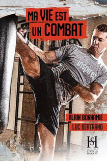 Ma vie est un combat - Alain Bonnamie