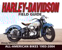 Harley-Davidson Field Guide - All-American Bikes 1903-2004