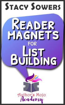 Reader Magnets for List Building - Indie-Author Career Series, #1