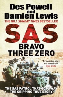 SAS Bravo Three Zero - The Gripping True Story