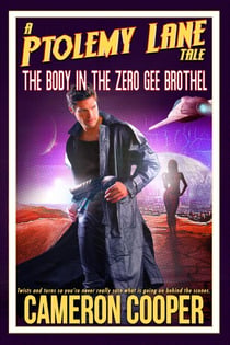 The Body In The Zero Gee Brothel - Ptolemy Lane Tales, #1