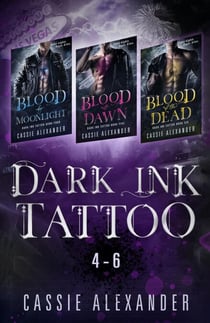 Dark Ink Tattoo Boxset 2 : Blood by Moonlight, Blood at Dawn, Blood of the Dead - Dark Ink Tattoo