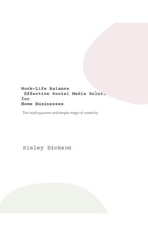 Work-Life Balance  Effective Social Media Solutions for Home Businesses