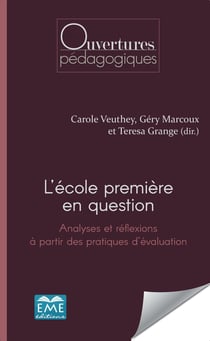 L'école première en question. - Analyses et réflexions à partir des pratiques d'évaluation
