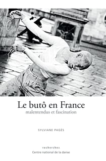 Le butô en France - Malentendus et fascination