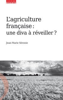 L'agriculture française : une diva à réveiller ?