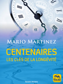 Centenaires - Les clés de la longévité