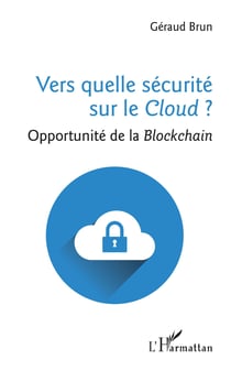 Vers quelle sécurité sur le Cloud ? - Opportunité de la Blockchain