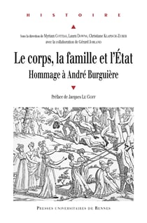 Le corps, la famille et l’État - Hommage à André Burguière