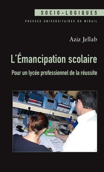 L’Émancipation scolaire - Pour un lycée professionnel de la réussite