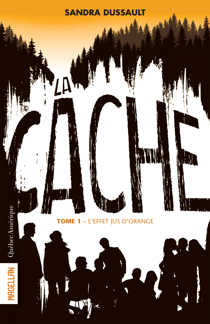 La Cache - Tome 1 - L'effet jus d'orange