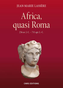Africa, quasi Roma (256 av. J.-C. - 711 apr. J. C.) - 256 av. J.-C - 711 apr. J.-C.