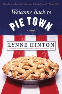 Welcome Back to Pie Town - A Novel