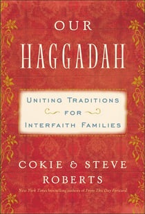 Our Haggadah - Uniting Traditions for Interfaith Families