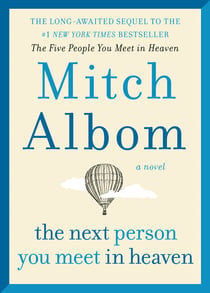 The Next Person You Meet in Heaven - The Sequel to The Five People You Meet in Heaven