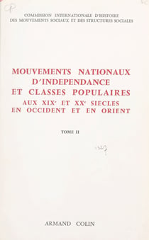 Mouvements nationaux d'indépendance et classes populaires, aux XIXe et XXe siècles, en Occident et en Orient (2)