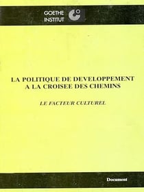 La politique de développement à la croisée des chemins - Le facteur culturel